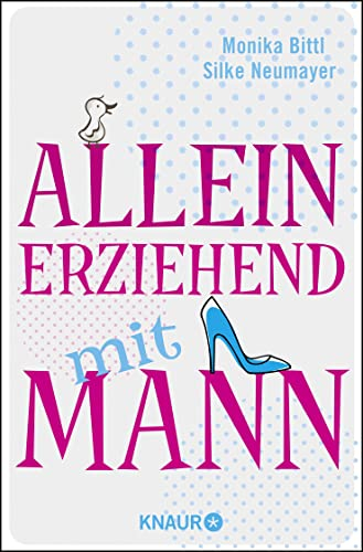 Alleinerziehend mit Mann: Originalausgabe
