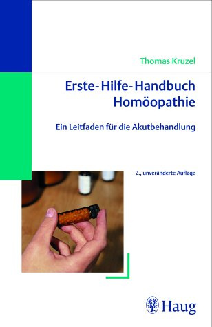 Erste-Hilfe-Handbuch Homöopathie. Ein Leitfaden für die Akutbehandlung