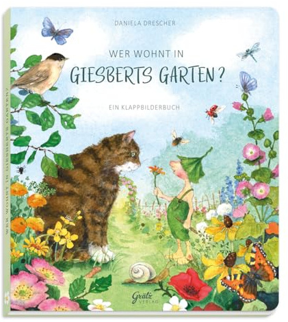 Wer wohnt in Giesberts Garten – Klappenbuch ab 2 Jahren: Ein Klappbilderbuch