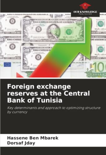 Foreign exchange reserves at the Central Bank of Tunisia: Key determinants and approach to optimizing structure by currency
