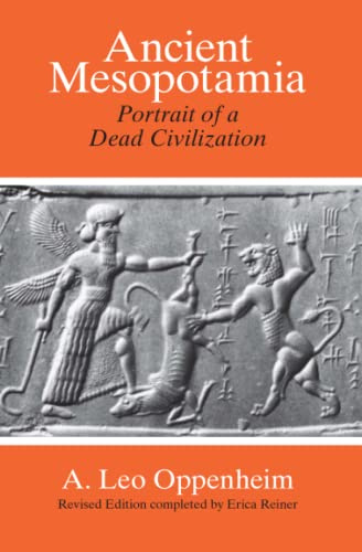 Ancient Mesopotamia: Portrait of a Dead Civilization