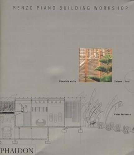 Renzo Piano Building Workshop - Volume 4: Complete Works (Renzo Piano Building Workshop (Paperback), Band 4)