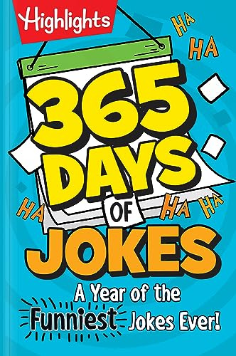 365 Days of Jokes: A Year of the Funniest Jokes Ever!: Joke-A-Day Book Packed with Over 1,000 Clean and Wholesome Jokes for Daily Laughs, Jokes for Kids Ages 6 and Up (Highlights Joke Books)