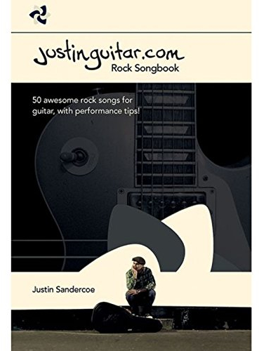 The Justinguitar.com Rock Songbook.: rock songbook : 50 awesome rock songs for guitar, with performance tips!