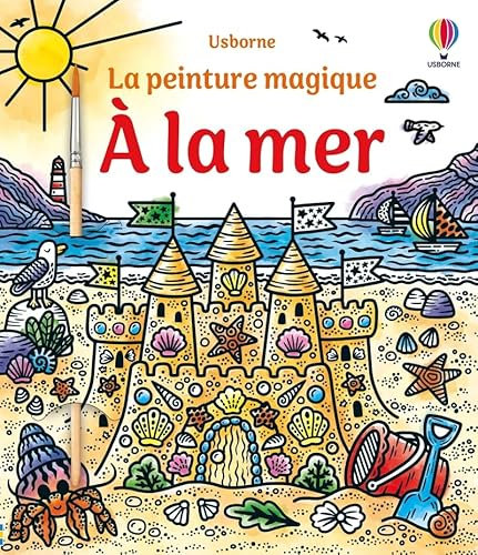 À la mer - La peinture magique - Dès 5 ans