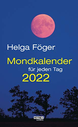 Mondkalender für jeden Tag 2022: Tages-Abreißkalender 13,5 x 21,5 cm