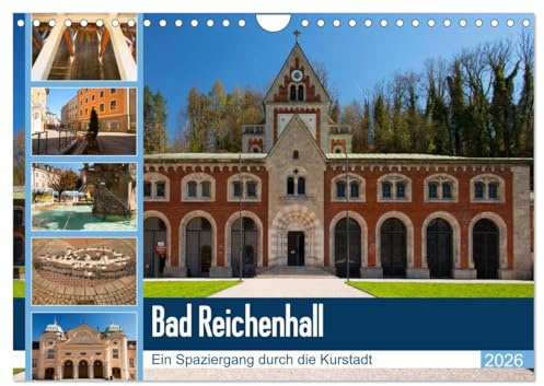 Bad Reichenhall (Wandkalender 2026 DIN A4 quer), CALVENDO Monatskalender: Bad Reichenhall ist eine wundervolle Kurstadt mit viel Flair und Erholungspotential. (CALVENDO Orte)