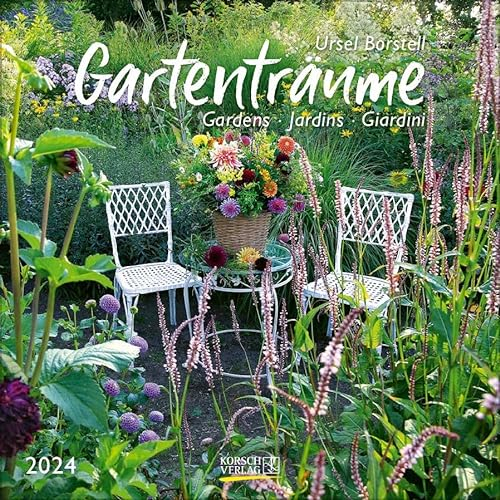 Gartenträume 2024: Broschürenkalender mit Ferienterminen. Landleben und Gärten. 30 x 30 cm - Wandkalender