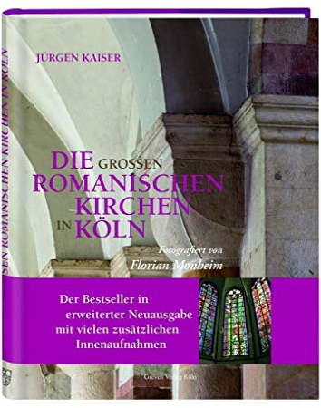 Die großen romanischen Kirchen in Köln