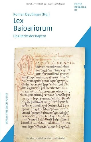 Lex Baioariorum: Das Recht der Bayern (Editio Bavarica)
