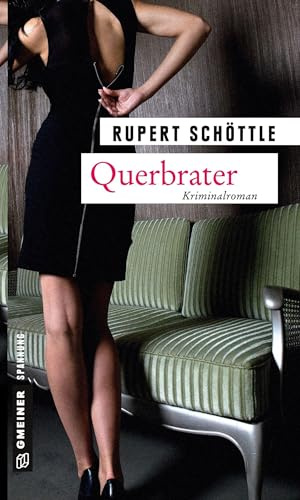 Querbrater: Kriminalroman (Inspektoren Vogel und Walz)