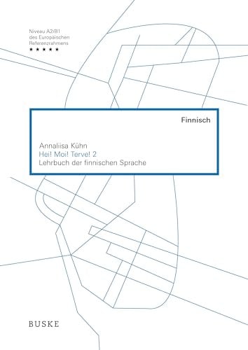 Hei! Moi! Terve! 2: Lehrbuch der finnischen Sprache
