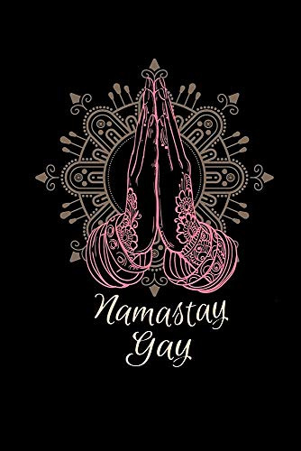 Namastay Gay: Blank Lined Journal