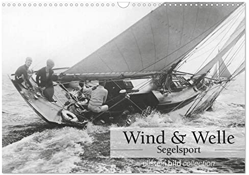 Wind & Welle - Segelsport (Wandkalender 2026 DIN A3 quer), CALVENDO Monatskalender: ullstein bild Fotos zum Segelsport (CALVENDO Sport)