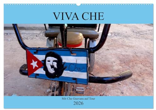 VIVA CHE - Mit Che Guevara auf Tour (Wandkalender 2026 DIN A2 quer), CALVENDO Monatskalender: Fahrzeuge mit dem Bildnis Che Guevaras auf Kuba (CALVENDO Menschen)
