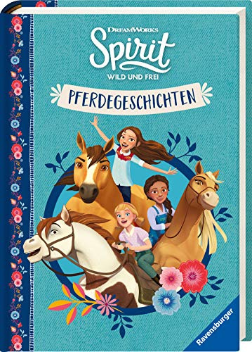 Dreamworks Spirit Wild und Frei: Pferdegeschichten: Drei Folgen in einem Buch