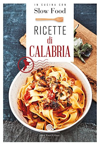 Ricette di Calabria (I ricettari di Slow Food)