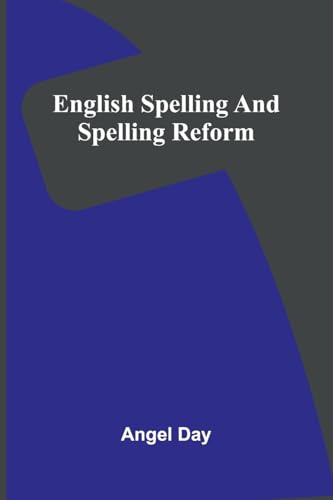 English Spelling And Spelling Reform