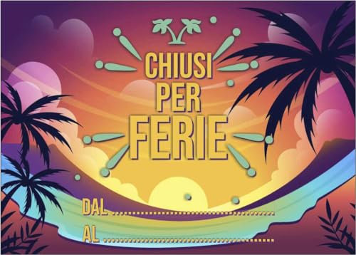 M-ITALY CARTELLO SEGNALETICO - chiusi per ferie, negozio vacanze - Adesivo Extra Resistente, Pannello in Forex, Pannello In Alluminio (20x31, Plastica)