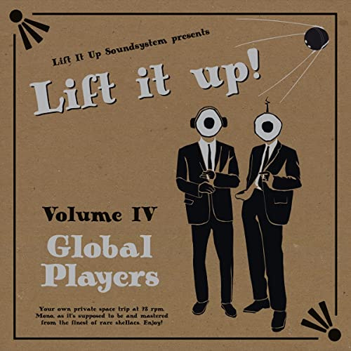 Lift It Up! Vol. IV: Global Players