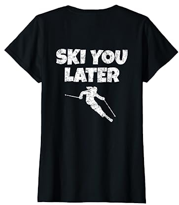 Ski you Later (Vintage/Weiß Rücken) Apres-Ski Skifahrerin T-Shirt