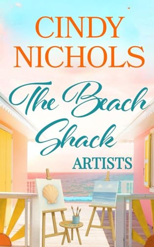 The Beach Shack Artists (Laguna Beach, Band 3)