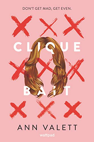 Clique Bait: A Gripping YA Thriller About High School Revenge and Friendship