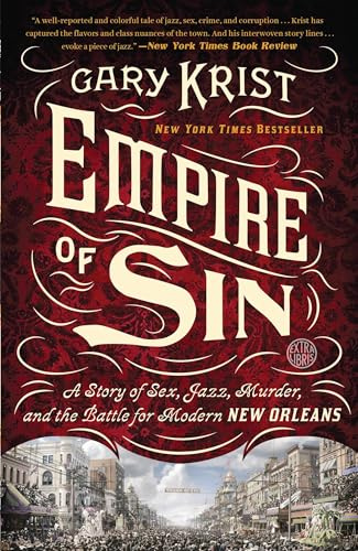 Empire of Sin: A Story of Sex, Jazz, Murder, and the Battle for Modern New Orleans