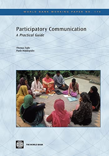 Participatory Communication: A Practical Guide (World Bank Working Papers, 170, Band 170)