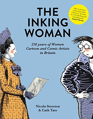 The Inking Woman: 250 Years of British Women Cartoon and Comic Artists in Britain