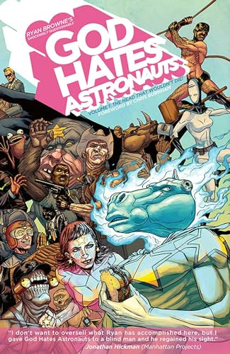 God Hates Astronauts Volume 1: The Head That Wouldn't Die!