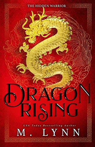 Dragon Rising: A Mulan Inspired Fantasy (The Hidden Warrior, Band 1)