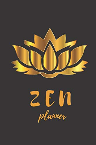 Zen Planner: Daily Monthly Planner Notebook Journal Lotus Flower Blank Logbook to Write down Your daily progress in meditaion
