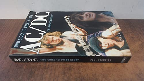 Ac/dc: Two Sides To Every Glory: The Complete Biography