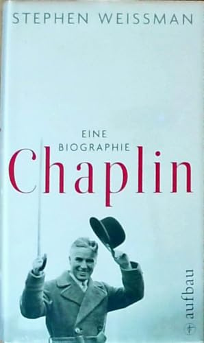 Chaplin: Eine Biographie