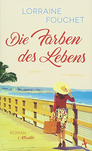 Die Farben des Lebens: Roman