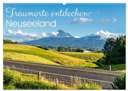 Traumorte entdecken: Neuseeland (Wandkalender 2026 DIN A2 quer), CALVENDO Monatskalender: Spannende Orte am Ende der Welt erleben. (CALVENDO Orte)