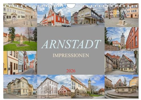 Arnstadt Impressionen (Wandkalender 2026 DIN A4 quer), CALVENDO Monatskalender: Entdecke die malerische Schönheit von Arnstadt - jeden Monat neu! (CALVENDO Orte)