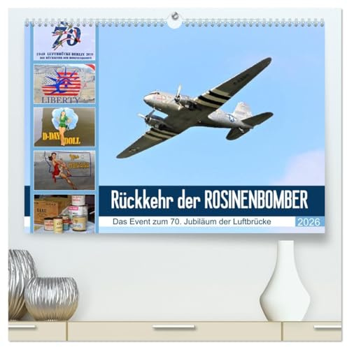 Rückkehr der Rosinenbomber (hochwertiger Premium Wandkalender 2026 DIN A2 quer), Kunstdruck in Hochglanz: Eine Luftbrücke zum Anfassen DC-3 (CALVENDO Technologie)