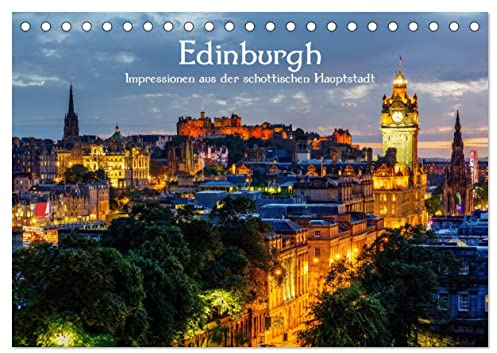 Edinburgh - Impressionen aus der schottischen Hauptstadt (Tischkalender 2026 DIN A5 quer), CALVENDO Monatskalender: Fotos aus Edinburgh (CALVENDO Orte)