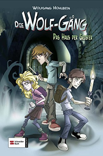Die Wolf-Gang, Band 01: Das Haus der Geister