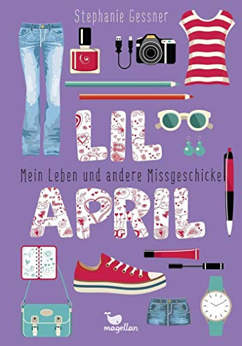 Lil April – Mein Leben und andere Missgeschicke – Band 1