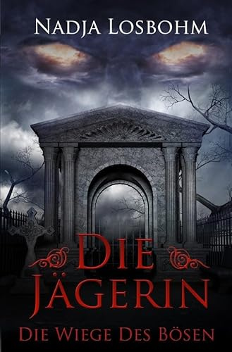 Die Jägerin / Die Jägerin – Die Wiege des Bösen