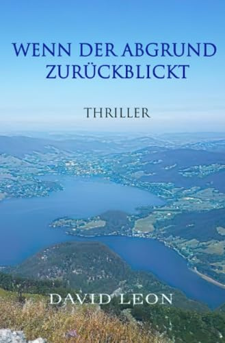 Wenn der Abgrund zurückblickt