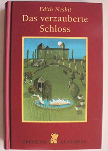 Das verzauberte Schloss (Dressler Klassiker)