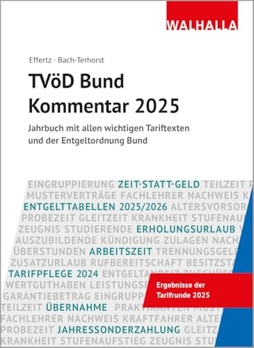 TVöD Bund Kommentar 2025: Jahrbuch mit allen wichtigen Tariftexten und der Entgeltordnung Bund