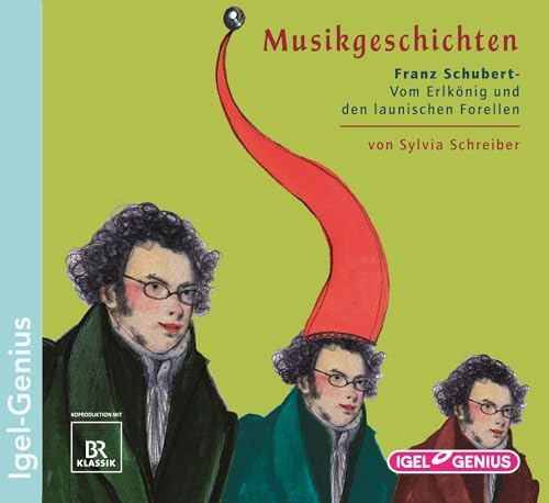 Musikgeschichten. Franz Schubert: Vom Erlkönig und von launischen Forellen