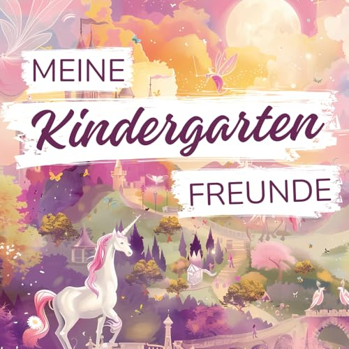 Meine zauberhaften Kindergarten Freunde: Kindergarten Freundebuch für Jungs und Mädchen 30 Kindergartenfreunde 4 Erzieher*innen Taschenbuch (Kindergarten Freundebücher, Band 1)
