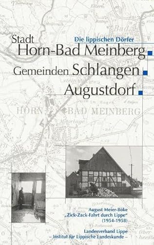 Zick-Zack-Fahrt durch Lippe (1954-1958). Die Lippischen Dörfer: Stadt Horn-Bad Meinberg, Gemeinde Schlangen, Augustdorf