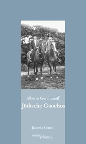 Jüdische Gauchos (Jüdische Spuren)